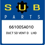 Subaru Duct Sd Vent Lhd 66100SA010, New Genuine Oem Part. Fixed Price $135.44.