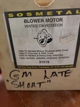 Sos Metal Gm A/c Blower Motor Short Stack Type. New. Fixed Price $20.00.
