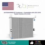 AUTOSAVER88 A/c Condenser Compatible With 2012-2015 Toyota Tacoma 2.7L & 4.0L. Fixed Price $99.99.