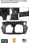 Front Radiator Core Support Bracket Assembly Fit Nissan 350Z/62510CD100 Brand Ne. Fixed Price $264.00.