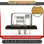 Heater Blower Motor Resistor W/ 5-BLADE For Dodge D150 D250 D350 W100 W250 W350. Fixed Price $16.88.
